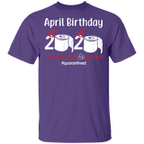 April Birthday 2020 The Year When Shit Got Real Shirt