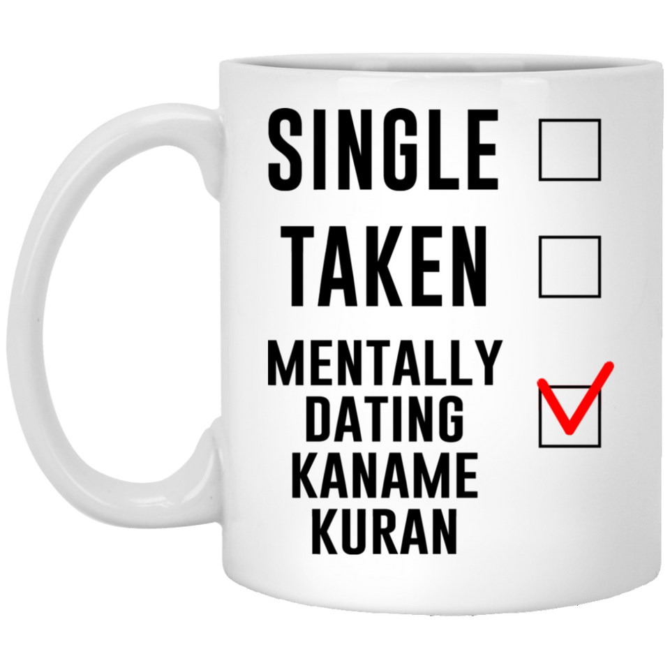 Single Taken Mentally Dating Kaname Kuran Coffee Mug, Funny Kaname Kuran Cosplay Costume Lover Mug, Ideal Novelty Gift for Vampire Knight Fans Manga, 11oz