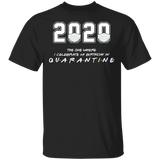 2020 The One Where I Celebrate My Birthday in Quarantine Shirt T-Shirt