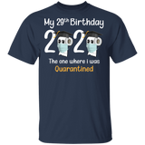My 29th Birthday The One Where I was Quarantined 2020 Men's T-Shirt (B)