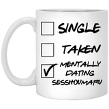 Single Taken Mentally Dating Sesshoumaru Coffee Mug 11oz, Funny Sesshoumaru Cosplay Costume Lover Mug, Ideal Novelty Gift for InuYasha: Kuroi Tessaiga