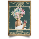 That's What I Do I Garden Drink Wine and Know Things Gardening Pot Head Girl Woman Portrait Vertical Poster Print Wall Art Hanging Home Decor Office Decorations - No Frame