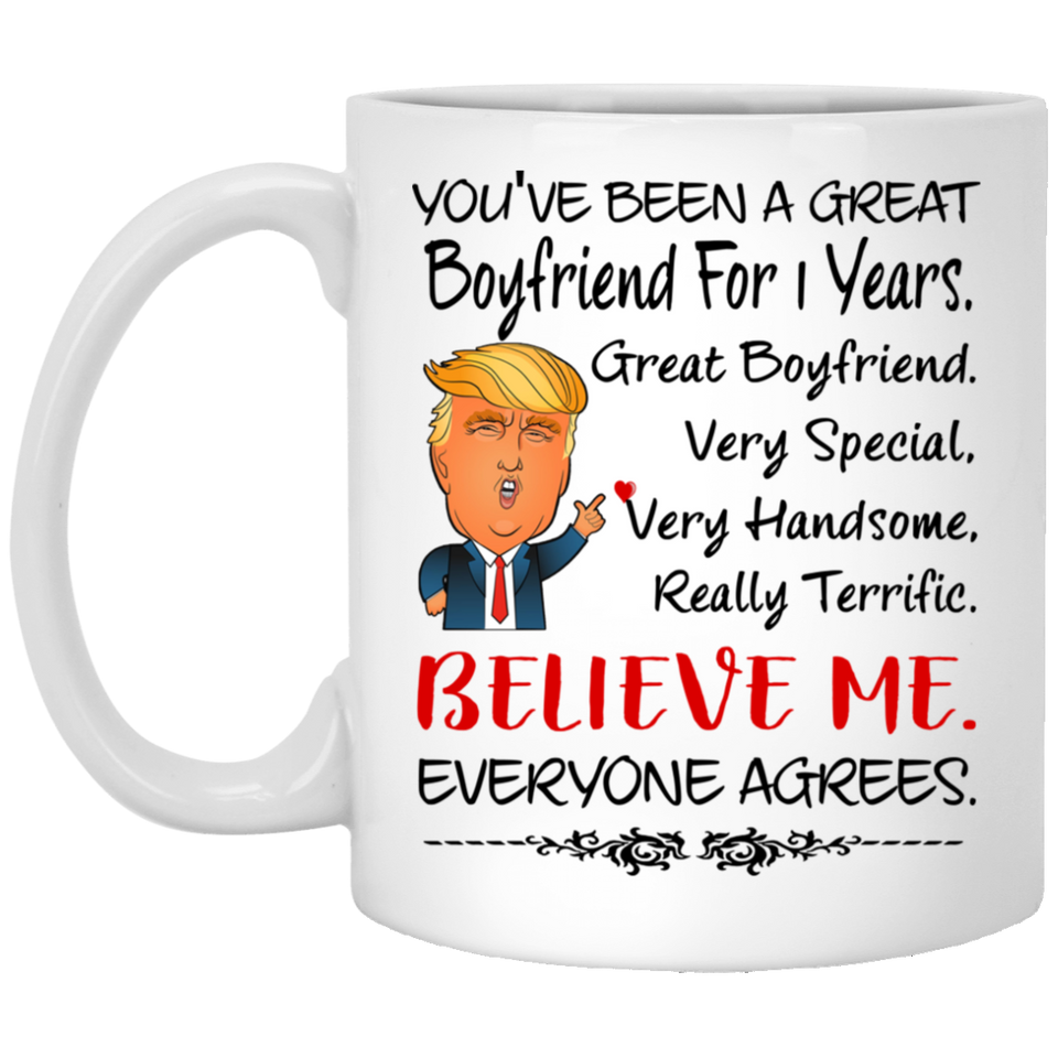 You've Been A Great Boyfriend For 1 Years. Great Boyfriend. - Anniversary Relationship Marriage Gift Mug For Couples: - Give it to your Husband, Wife, Boyfriend, Girlfriend 11Oz