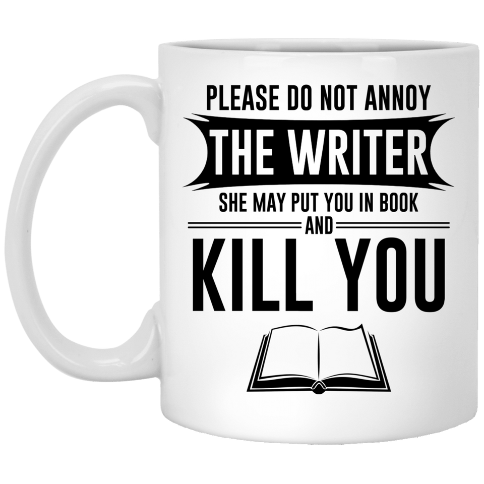 Please Do Not Annoy The Writer Black Coffee Mug 11Oz