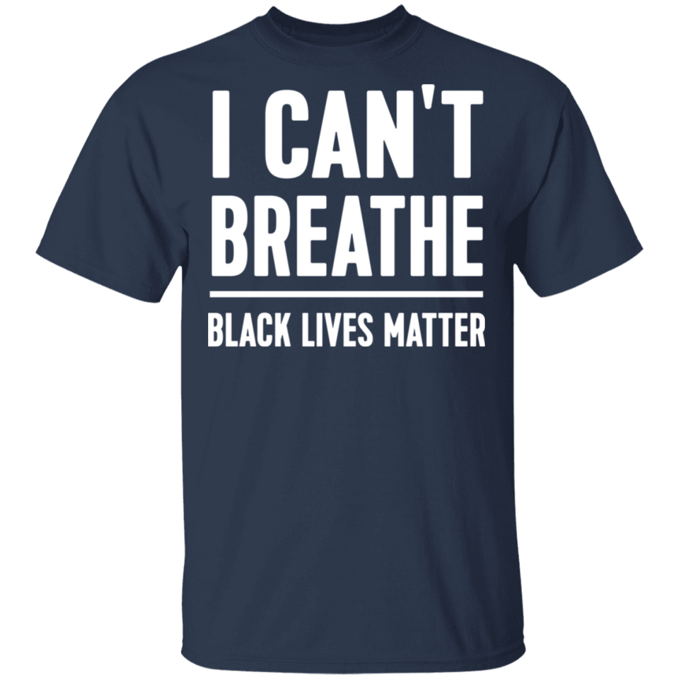 I Can't Breathe Black Lives Matter T-Shirt
