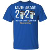 ninth Grade The Year When Shit Got Real Quarantined Shirt Youth T-Shirt