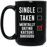 Single Taken Mentally Dating Katsuki Bakugou Coffee Mug 11oz, Funny Katsuki Bakugou Cosplay Costume Lover Mug, Ideal Novelty Gift for Boku no Hero Aca 15 oz. Black Mug