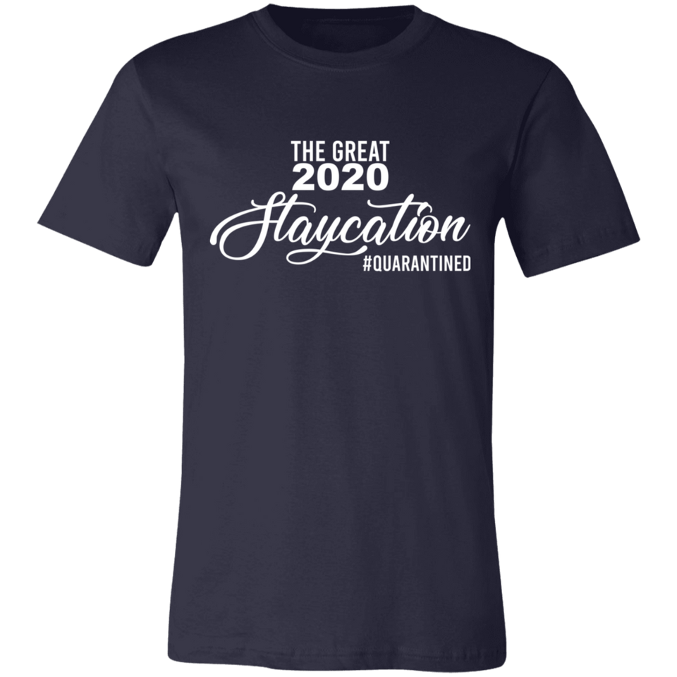 The Great 2020 Staycation Social Distance T Shirt Social Distancing Unisex Jersey Short-Sleeve T-Shirt