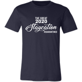 The Great 2020 Staycation Social Distance T Shirt Social Distancing Unisex Jersey Short-Sleeve T-Shirt