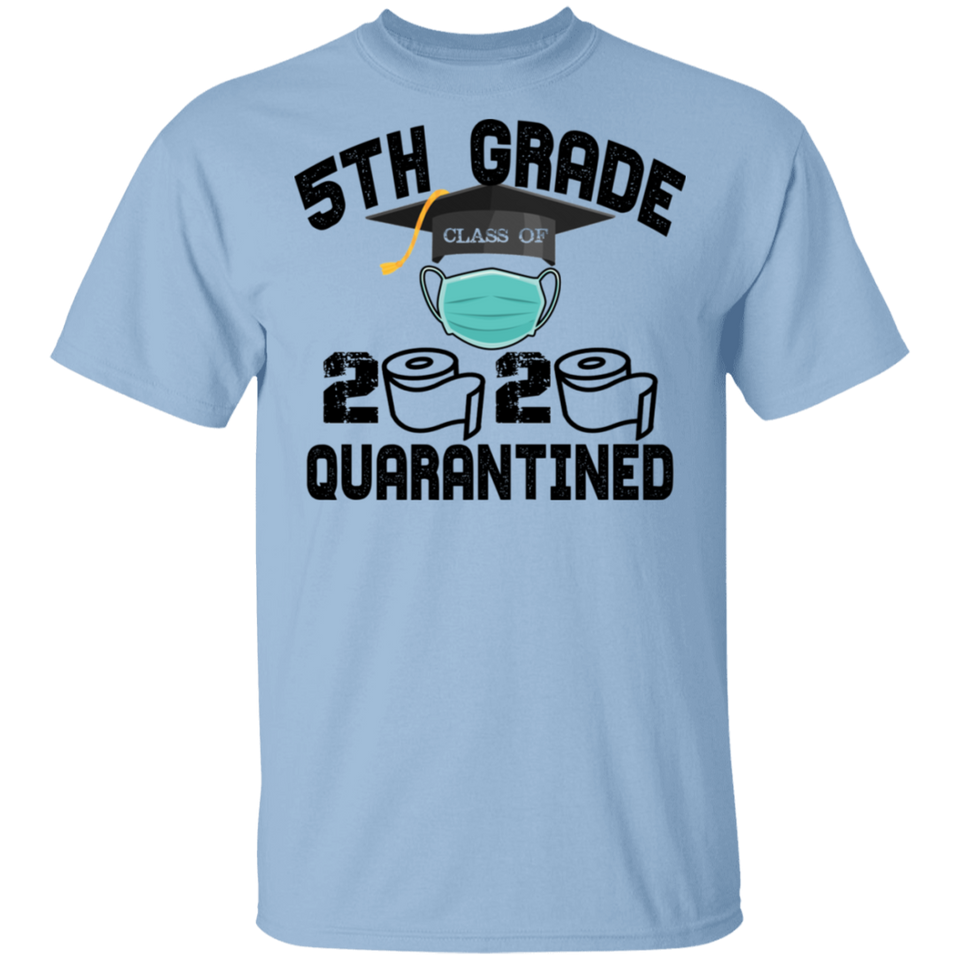 5th Grade Class of 2020 Quarantined T-Shirt Graduation Quarantine Shirt