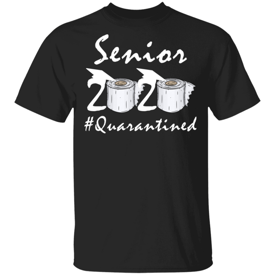 Senior 2020 Quarantined Shirt Senior 2020 Quarantined Funny Shirt T-Shirt