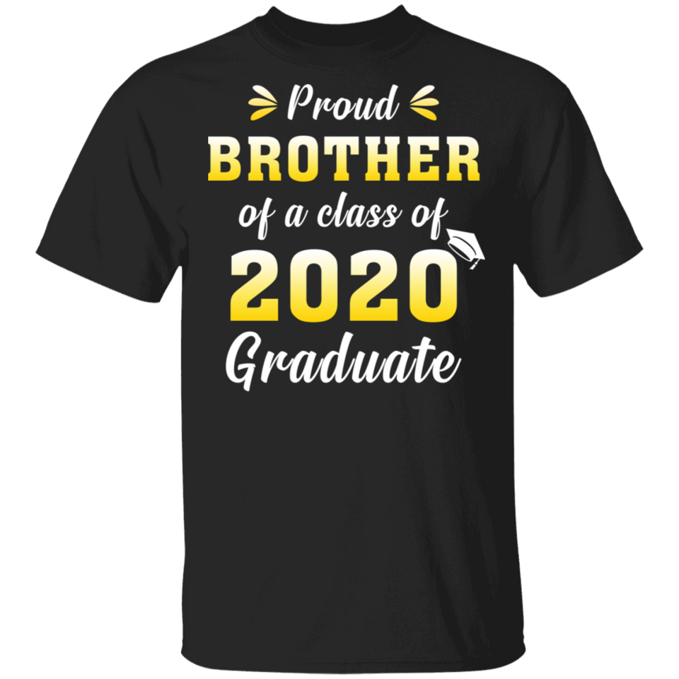 Proud Brother of A Class of 2020 Graduate T-Shirt Senior 2020 Quarantined