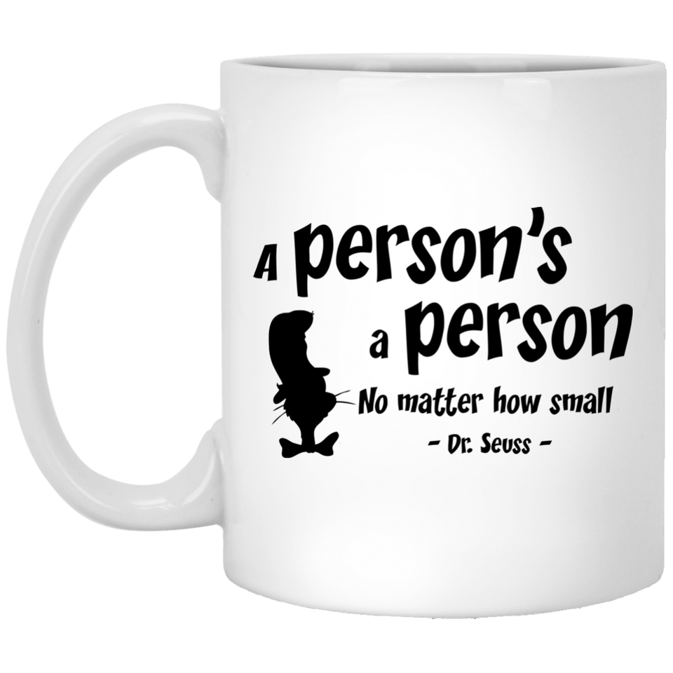 Jyotis - A person's a person, no matter how small. Dr. Seuss Quotes That Can Change the World Coffee Mug, Cat in the Hat Dr. Seuss 11Oz