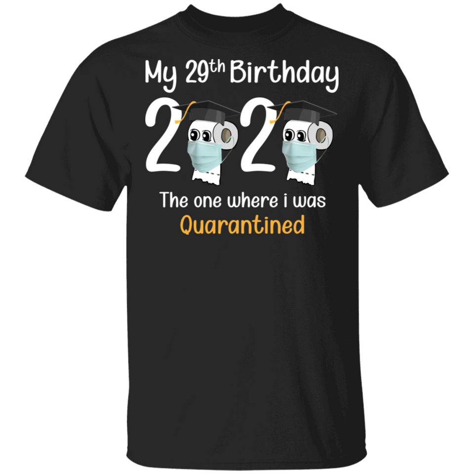 My 29th Birthday The One Where I was Quarantined 2020 Men's T-Shirt (B)