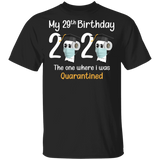 My 29th Birthday The One Where I was Quarantined 2020 Men's T-Shirt (B)