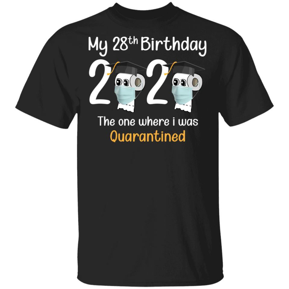 My 28th Birthday The One Where I was Quarantined 2020 Men's T-Shirt (B)