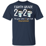 eighth Grade The Year When Shit Got Real Quarantined Shirt Youth T-Shirt