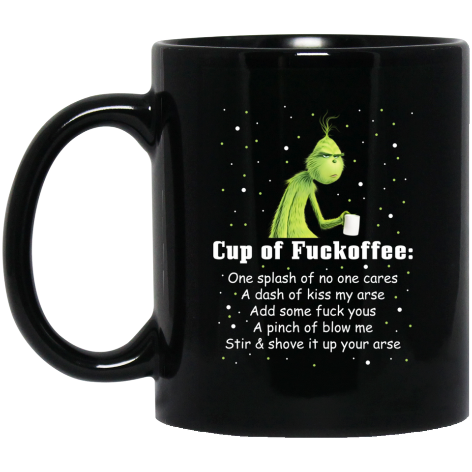 Grinch-Cup Of Fuckoffee black Mug Unique Ceramic Coffee Tea Cocoa Mug 11oz Great Office & Home Tea Cup Gift For Coffee & Tea Lovers Cool Birthday Best