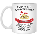 Wife Coffee Mug, Happy 6th Anniversary! To My Wife Coffee Mug, Wife 6 Year Wedding Gift Ideas for Wife Men Women Him Her Family Friends, Funny Gift 11oz