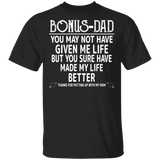 Bonus Dad T-Shirt, You Sure Have Made My Life Better Father's Day Shirt