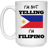 I’m Not Yelling I’m Filipino Mug Filipino Pride Coffee Mug 15oz