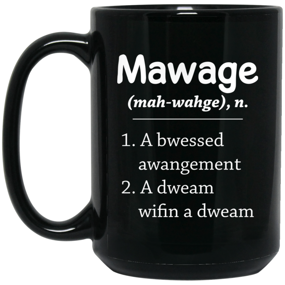 Mawage Mug, For Princess Bride Fan, Novelty Funny Coffee Mug, Unique Coffee Mug 15Oz  Black