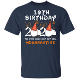 16th Birthday Shirt 2020 The Year When Shit Got Real Quarantined T-Shirt