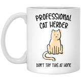 Jyotis - Professional Cat Herder Don't Try This At Home Coffee Mug, Unique Novelty Gift Idea for Her, Mom, Wife, Girlfriend, Sister, Best Friend, BFF 11oz