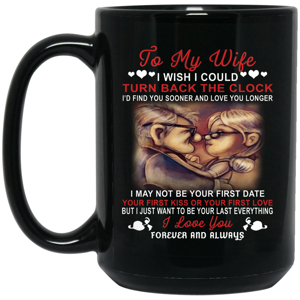 To My Wife I Love You Forever And Always Coffee Mug 11oz Ceramic Coffee Tea Cup Gift for Wife From Husband, to My Wife Coffee Mug Black 15oz