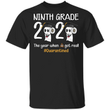 Ninth Grade The Year When Shit Got Real Quarantined Shirt Adult T-Shirt