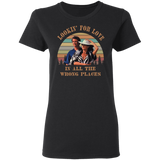 Lookin' for Love in All The Wrong Places Vintage Retro T-Shirt Country Music Bud Davis and Sissy Davis Urban Cowboy G500L Ladies' 5.3 oz. T-Shirt
