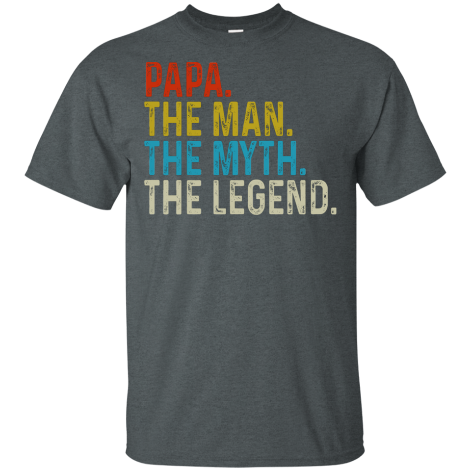Papa The Man The Myth The Legen (G200 Gildan Ultra Cotton T-Shirt)