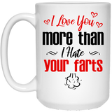 Jyotis - I Love You More Than I Hate Your Farts Mug, Funny Valentines Day Coffee or Tea Gift Mug For Him Or Her, Valentine's Day Gift, Gift for Him, Ceramic Coffee Mug/Tea Cup 15Oz
