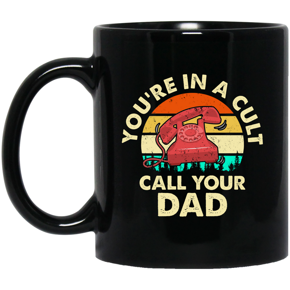 You're in a Cult, Call Your Dad! Coffee Mug, Funny Murderino coffee mug, You're In a Cult Call Your Dad coffee mug, You're In a Cult Call Your Dad mug a