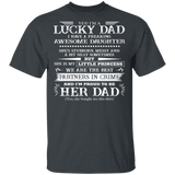 Yes I'm A Lucky Dad I Have A Freaking Awesome Daughter T-Shirt Dad Shirt