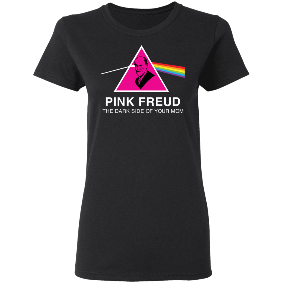 Pink Freud The Dark Side Of Your Mom T-Shirt Womens Morden