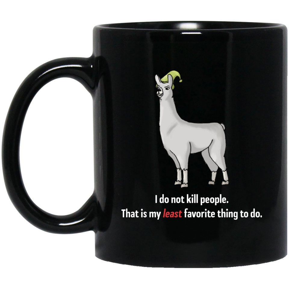 Llamas with hats coffee mug 11oz- Least favorite thing, Llamas with hats mug, Llama Mug funny Llama Funny Coffee Mug 11 oz. Black Mug