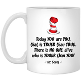 Jyotis - Today you are you, that is truer than true. Dr. Seuss Quotes That Can Change the World Coffee Mug, Cat in the Hat Dr. Seuss 11Oz
