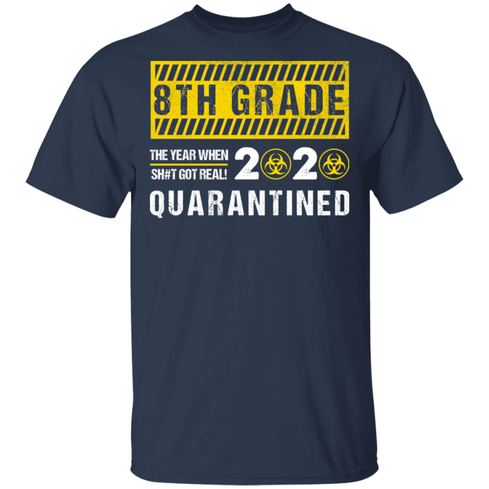 8th Grade 2020 The Year When Shit Got Real Quarantined Sign Men's T-Shirt