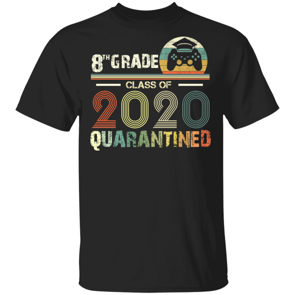8th Grade Class of 2020 Quarantined T-Shirt Graduation Gifts T Shirt