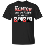 Senior Skip Day Champs Class of 2020 Shirt Senior 2020 Quarantine T-Shirt