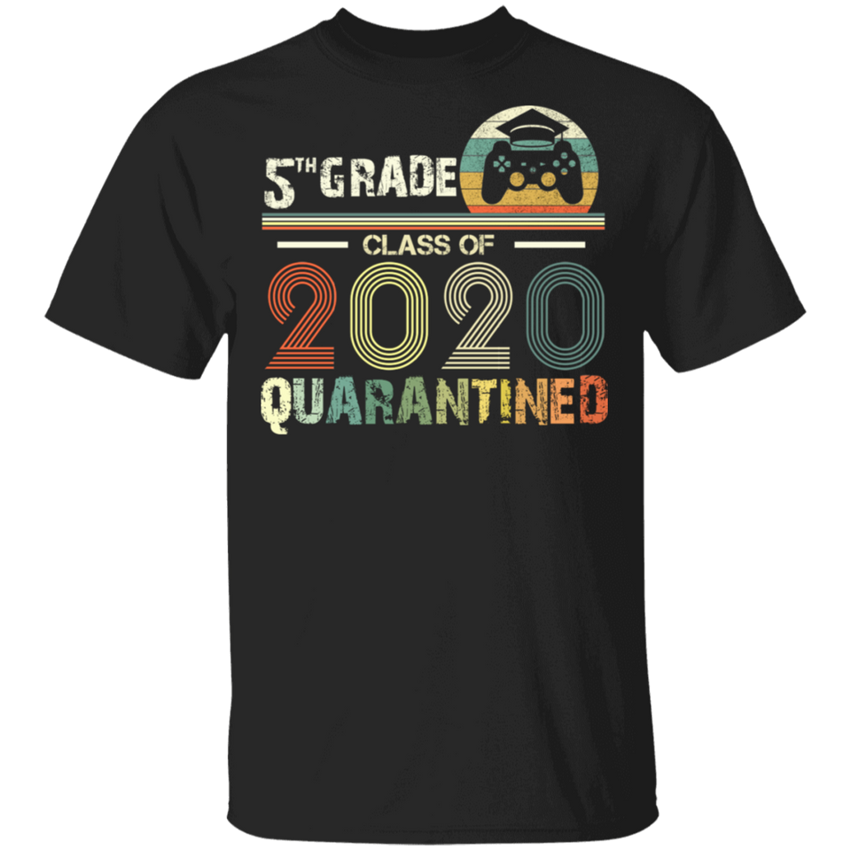 5th Grade Class of 2020 Quarantined T-Shirt Graduation Gifts T Shirt