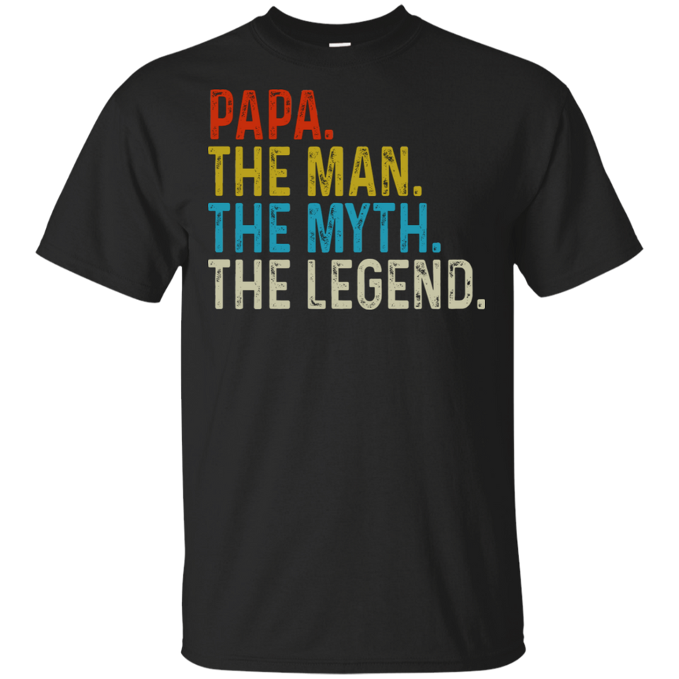 Papa The Man The Myth The Legen (G200 Gildan Ultra Cotton T-Shirt)