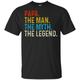 Papa The Man The Myth The Legen (G200 Gildan Ultra Cotton T-Shirt)