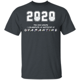 2020 The One Where I Celebrate My Birthday in Quarantine Shirt T-Shirt