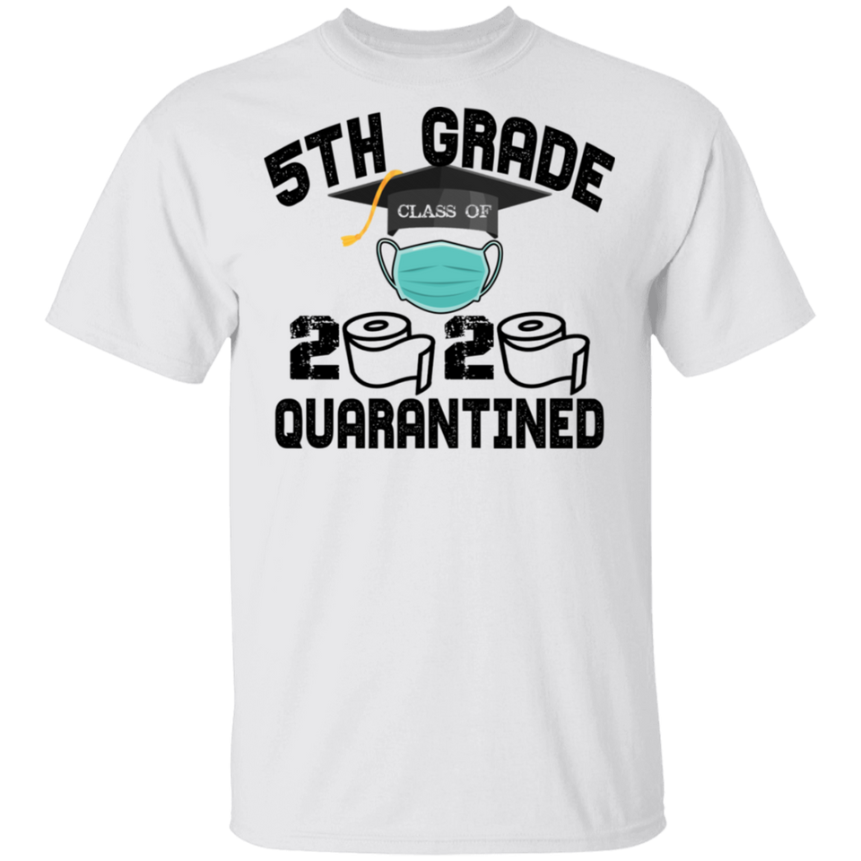 5th Grade Class of 2020 Quarantined T-Shirt Graduation Quarantine Shirt