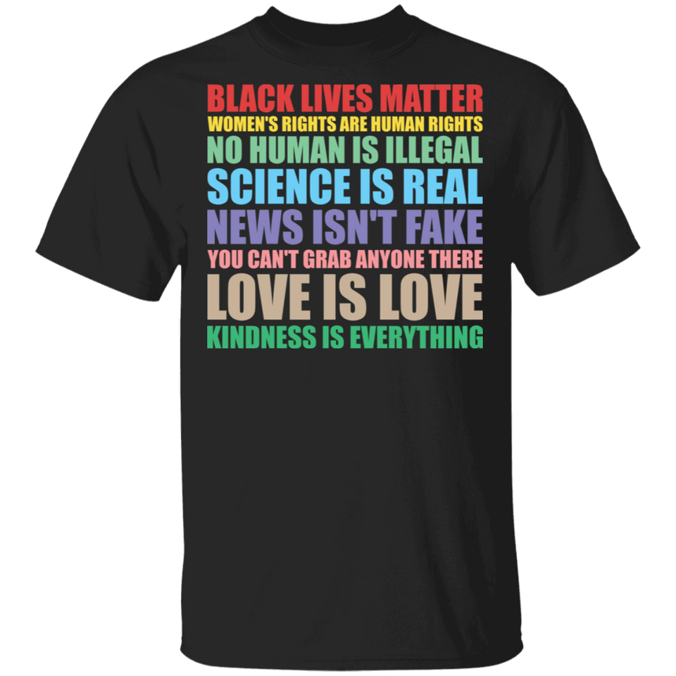 Kindness is Everything Black Lives Love is Love T-Shirt Black Lives Matter