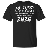 My 33rd Birthday The One Where I was Quarantined 2020 Men's Shirt T-Shirt