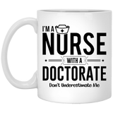 I'm a nurse with a doctorate don't underestimate me Coffee Mug, Nurse DNP PhD Doctorate Graduation Gift Graphic Shirt Women 11Oz