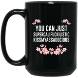 Jyotis - You can just supercalifragilistic kissmyassadocious coffee mug ceramic great gifts, Supercali Mug, Birthday Gift, Funny Coffee Mug, Christmas Gift, Novelty Present 15Oz Black